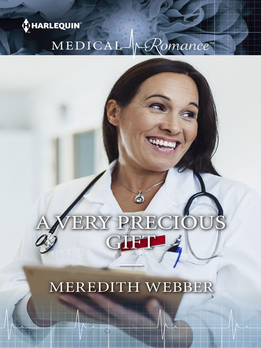 Title details for A VERY PRECIOUS GIFT by Meredith Webber - Wait list